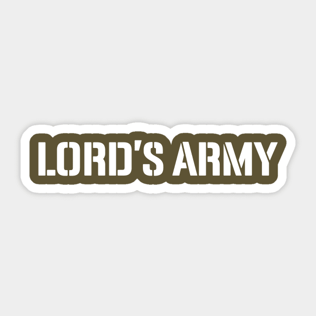 We're in the Lord's Army Sticker by Ted Fuller